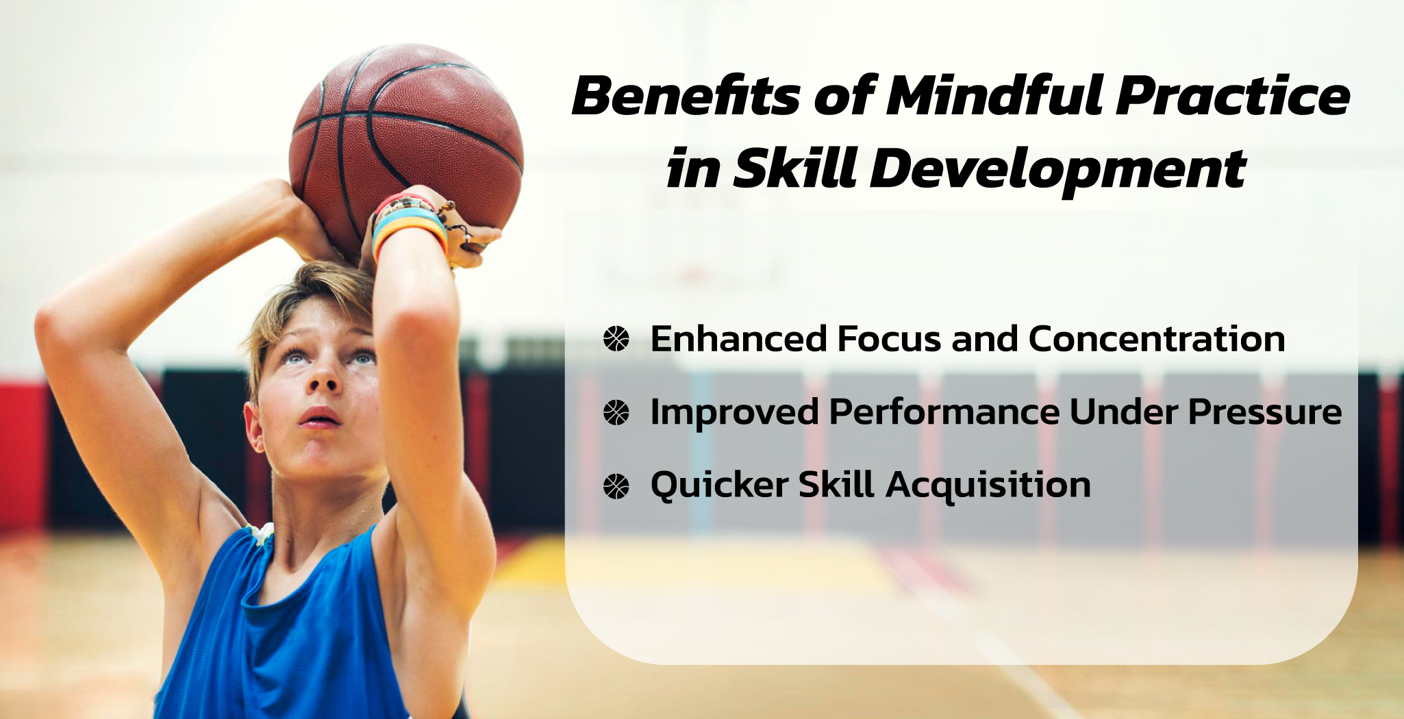 Benefits of Mindful Practice in Skill Development in Basketball